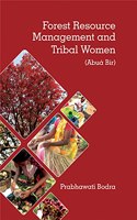 Forest Resource Management and Tribal Women (Abua Bir)