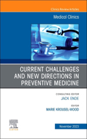 Current Challenges and New Directions in Preventive Medicine, an Issue of Medical Clinics of North America