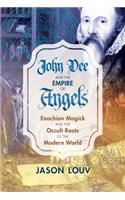 John Dee and the Empire of Angels