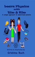 Learn Physics with Tim & Kim: A unique approach to understand physics