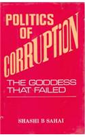 Politics of Corruption: The Goddess that Failed