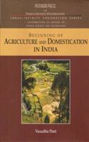 Beginning of Agriculture and Domestication in India