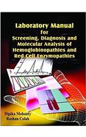 LABORATORY MANUAL FOR SCREENING, DIAGNOSIS AND MOLECULAR ANALYSIS OF HEMOGLOBINOPATHIES AND RED CELL ENZYMOPATHIES