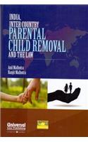 India, Inter Country Parental Child Removal and the Law