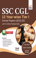 SSC CGL 12 Year-wise Tier I Solved Papers (2010-20) with 3 Online Practice Sets 2nd Edition