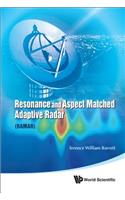Resonance & Aspect Matched Adaptiv Radar
