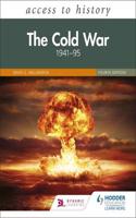 Access to History: The Cold War 1941-95 Fourth Edition