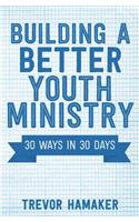 Building a Better Youth Ministry