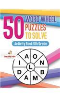 50 Word Wheel Puzzles to Solve