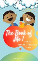 The Book of Me!: 30-Day Positive Affirmations for Kids