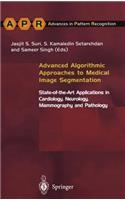 Advanced Algorithmic Approaches to Medical Image Segmentation