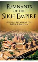 Remnants Of The Sikh Empire: Historical Sikh Monuments In India &Pakistan