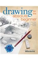 Drawing for the Absolute Beginner