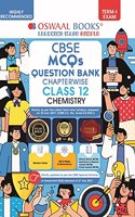 Oswaal CBSE MCQs Question Bank Chapterwise For Term-I, Class 12, Chemistry (With the largest MCQ Questions Pool for 2021-22 Exam)