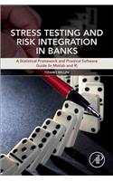 Stress Testing and Risk Integration in Banks