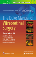 The Duke Manual of Vitreoretinal Surgery