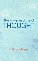 Power and Use of Thought