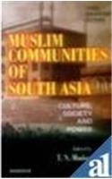 Muslim Communities of South Asia: Culture, Society, and Power