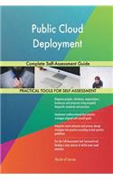 Public Cloud Deployment Complete Self-Assessment Guide