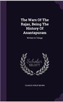 Wars Of The Rajas, Being The History Of Anantapuram