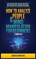 How to Analyze People & Mind Manipulation for Beginners