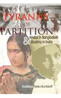 Tyranny of Partition: Hindus in Bangladesh and Muslims in India