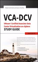 VCA-DCV Vmware Certified Associate-Data Center Virtualization On Vsphere Study Guide : Exam Vcad-510