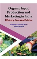 Organic Input Production and Marketing in India Efficiency, Issues and Policies (CMA Publication No. 239)