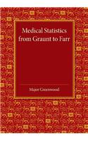 Medical Statistics from Graunt to Farr