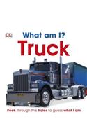 What am I? Truck