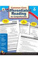 Common Core Differentiated Reading for Comprehension, Grade 6