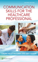 Communication Skills for the Healthcare Professional