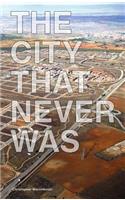 The City That Never Was