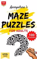 Maze Puzzles For Adults [ Hard Level ]: 100 Maze Puzzles Game Book For Adults and Experts [ Hard Level ] Volume 1