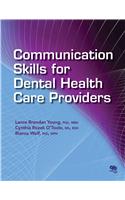 Communication Skills for Dental Health Care Providers