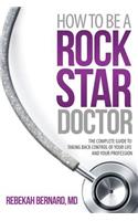 How to Be a Rock Star Doctor