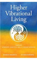 Higher Vibrational Living