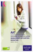 MANAGEMENT ACCOUNTING:BUDGETING - EXAM KIT