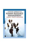 Strategic Approach To Human Resource Management: Concept Tools And Application