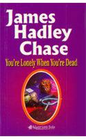 You Re Lonely When Youre Dead