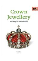 Crown Jewellery: And Regalia of the World