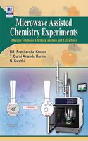 Microwave Assisted Chemistry Experiments (Organic, Synthesis, Chemical Analysis and Extraction)