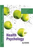 Health Psychology: Topics in Applied Psychology