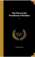 The Flora of the Presidency of Bombay; v.1