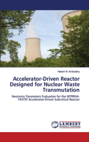 Accelerator-Driven Reactor Designed for Nuclear Waste Transmutation