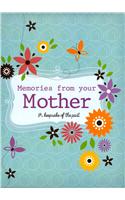 Memories from Your Mother