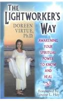 The Lightworker's Way: Awakening Your Spirtual Power to Know and Heal