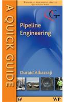 Quick Guide to Pipeline Engineering