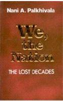 We, the Nation: the Lost Decades