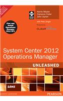 System Center 2012 Operations Manager Unleashed